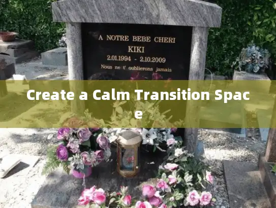 Create a Calm Transition Space