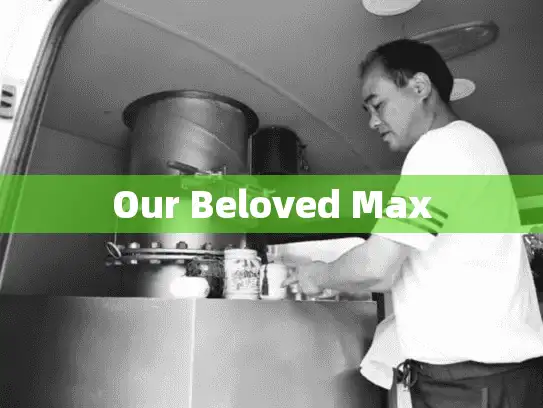 Our Beloved Max